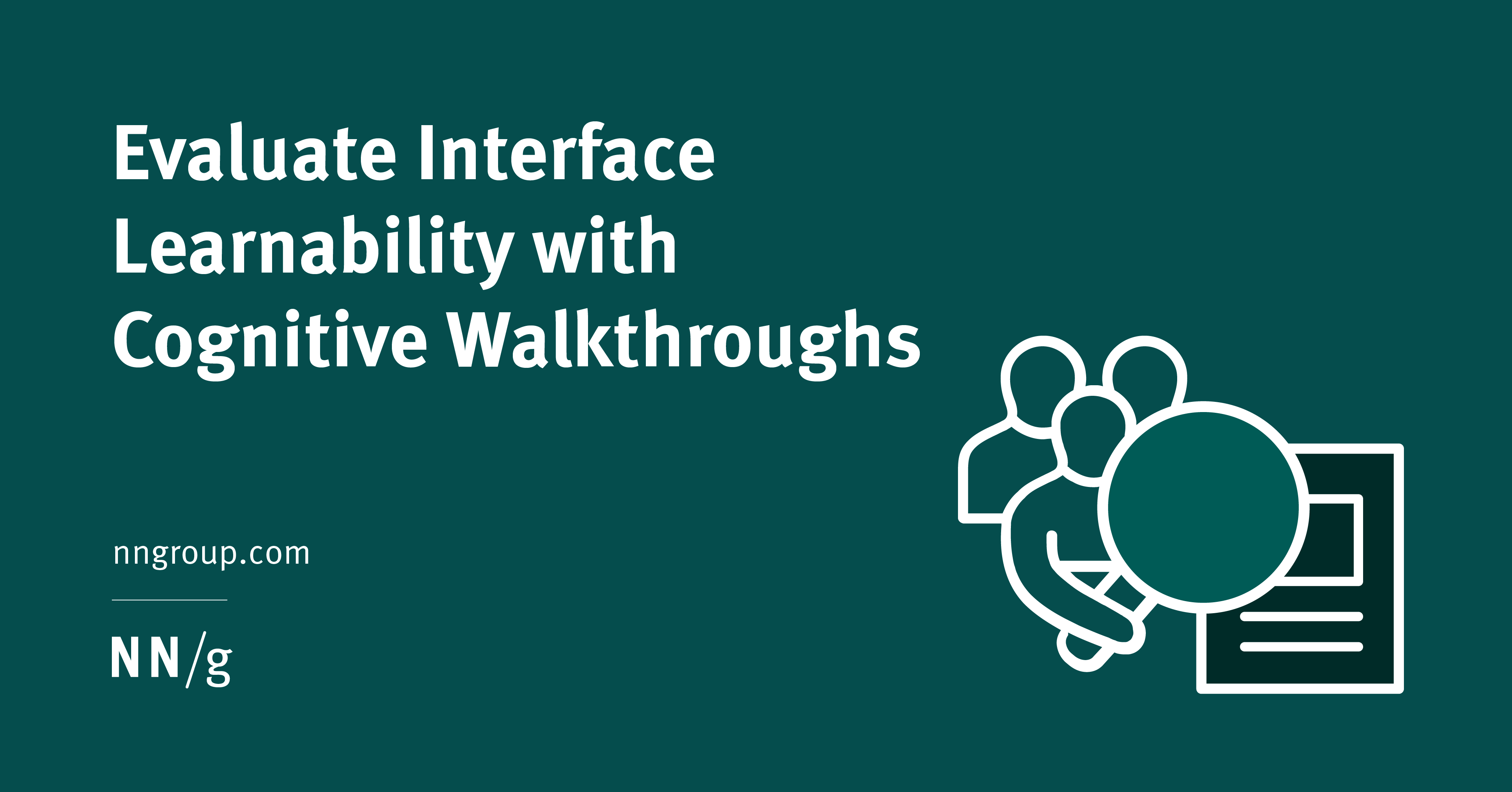 Evaluate Interface Learnability with Cognitive Walkthroughs