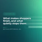 What makes shoppers finish, and what quietly stops them