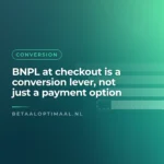 BNPL at checkout is a conversion lever, not just a payment option