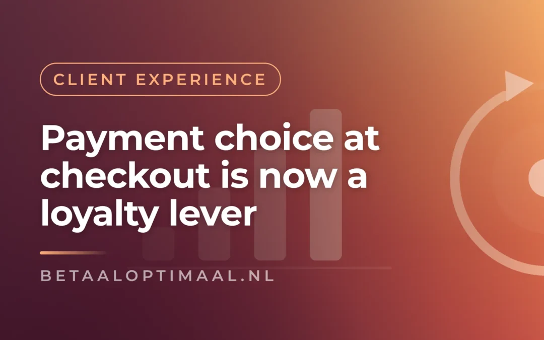 Payment choice at checkout is now a loyalty lever