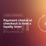 Payment choice at checkout is now a loyalty lever
