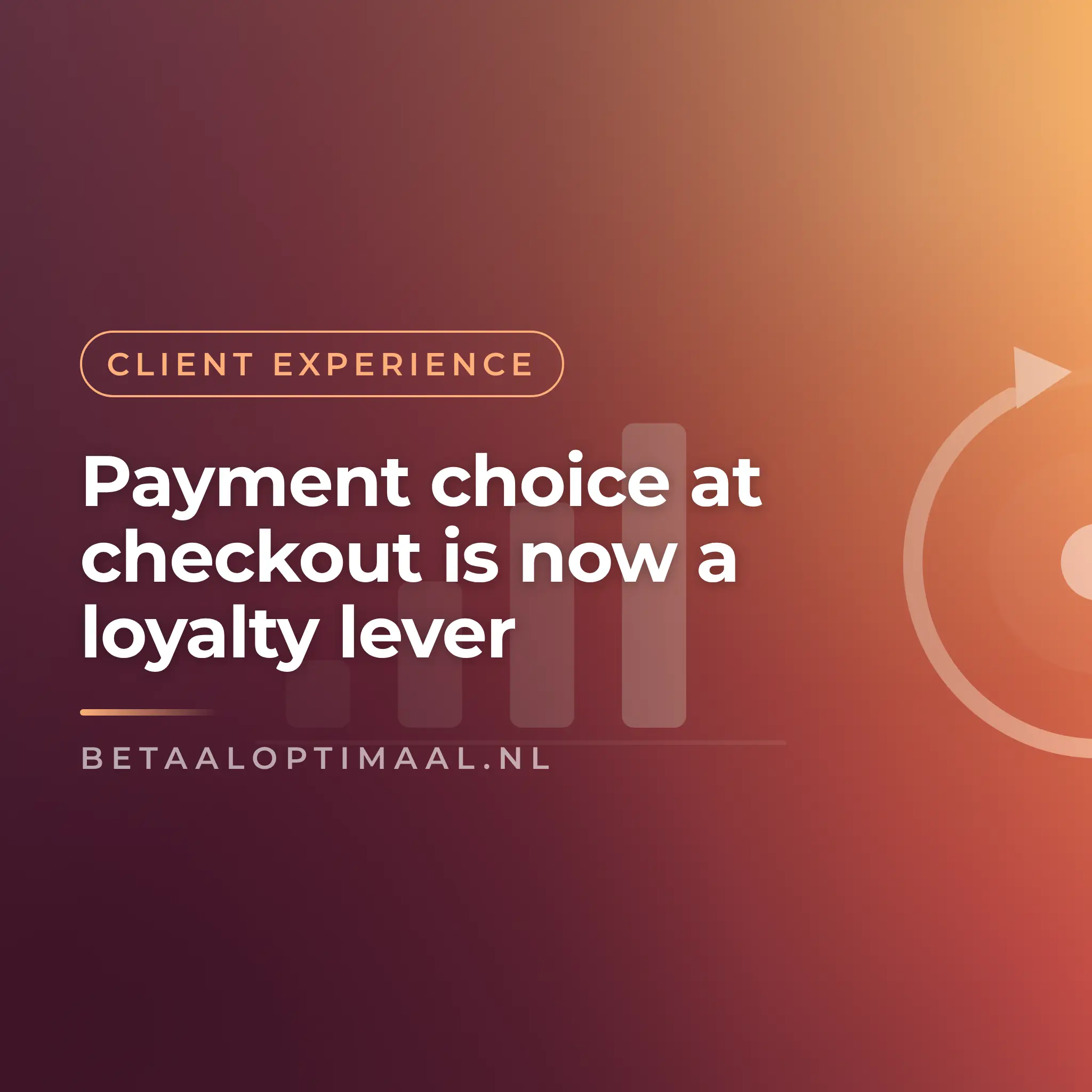Payment choice at checkout is now a loyalty lever