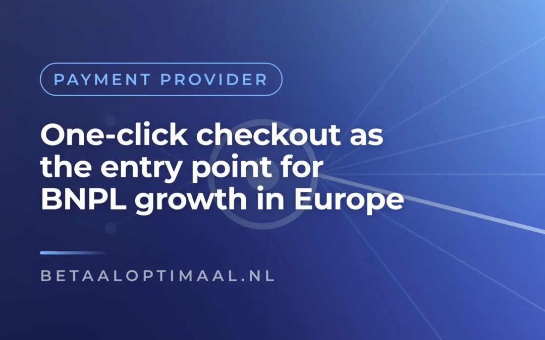 One-click checkout as the entry point for BNPL growth in Europe