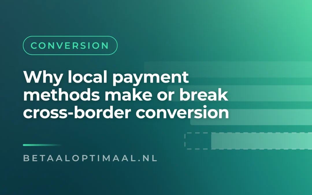 Why local payment methods make or break cross-border conversion
