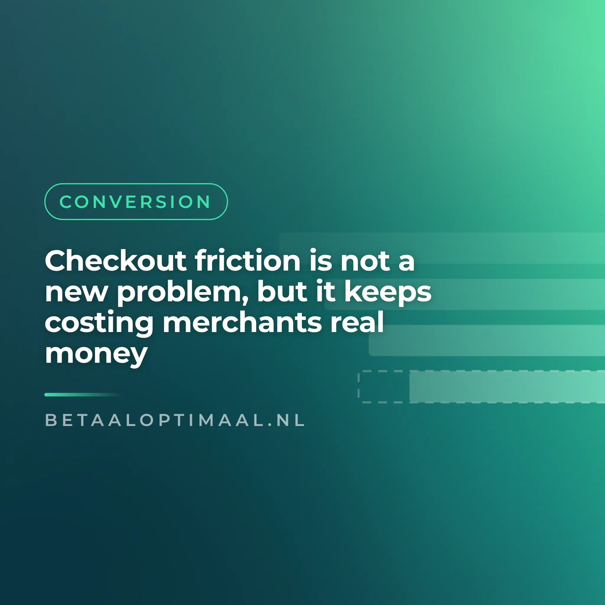 Checkout friction is not a new problem, but it keeps costing merchants real money