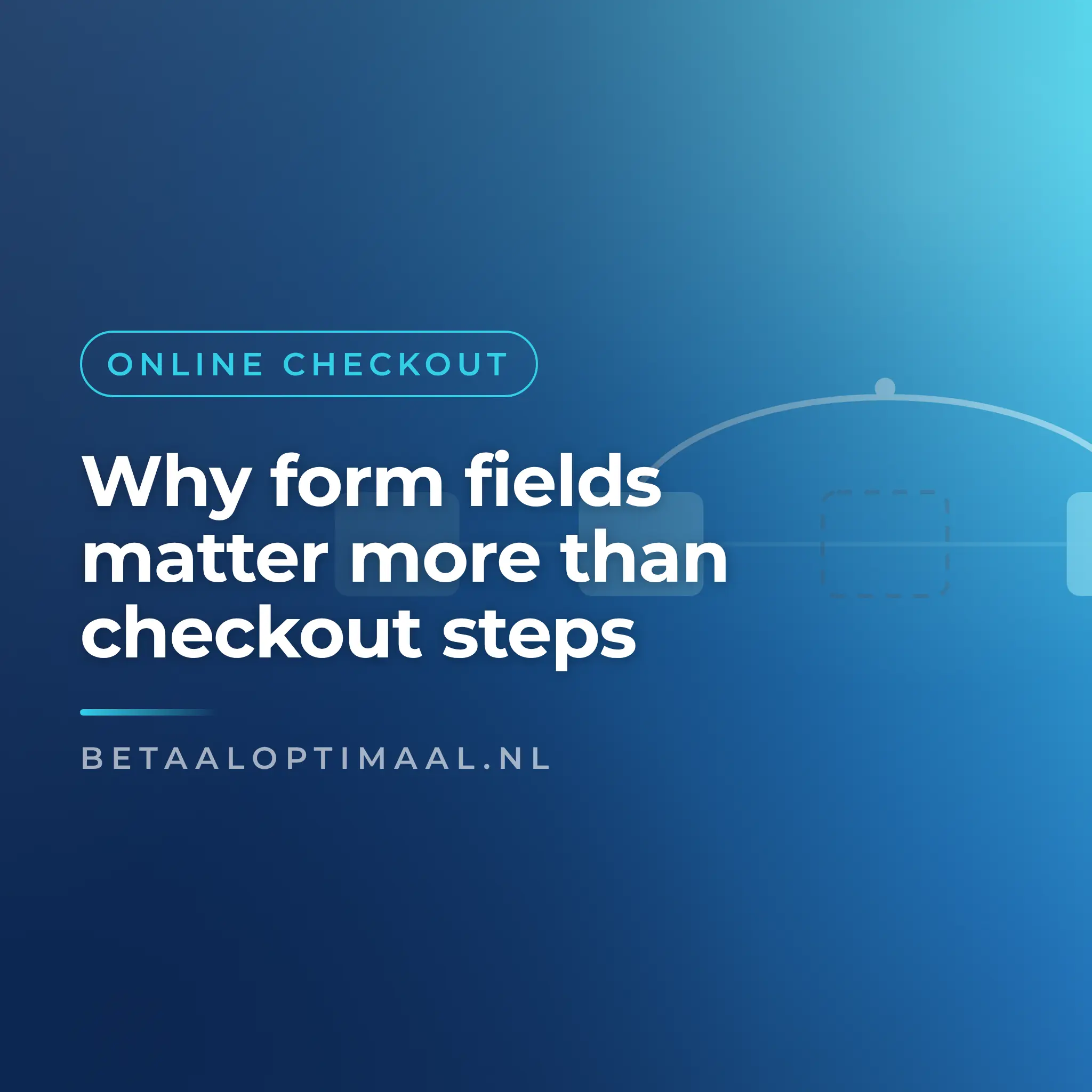 Why form fields matter more than checkout steps