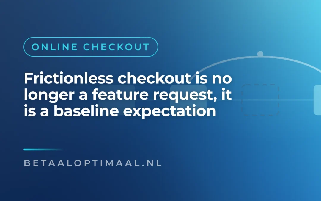 Frictionless checkout is no longer a feature request, it is a baseline expectation