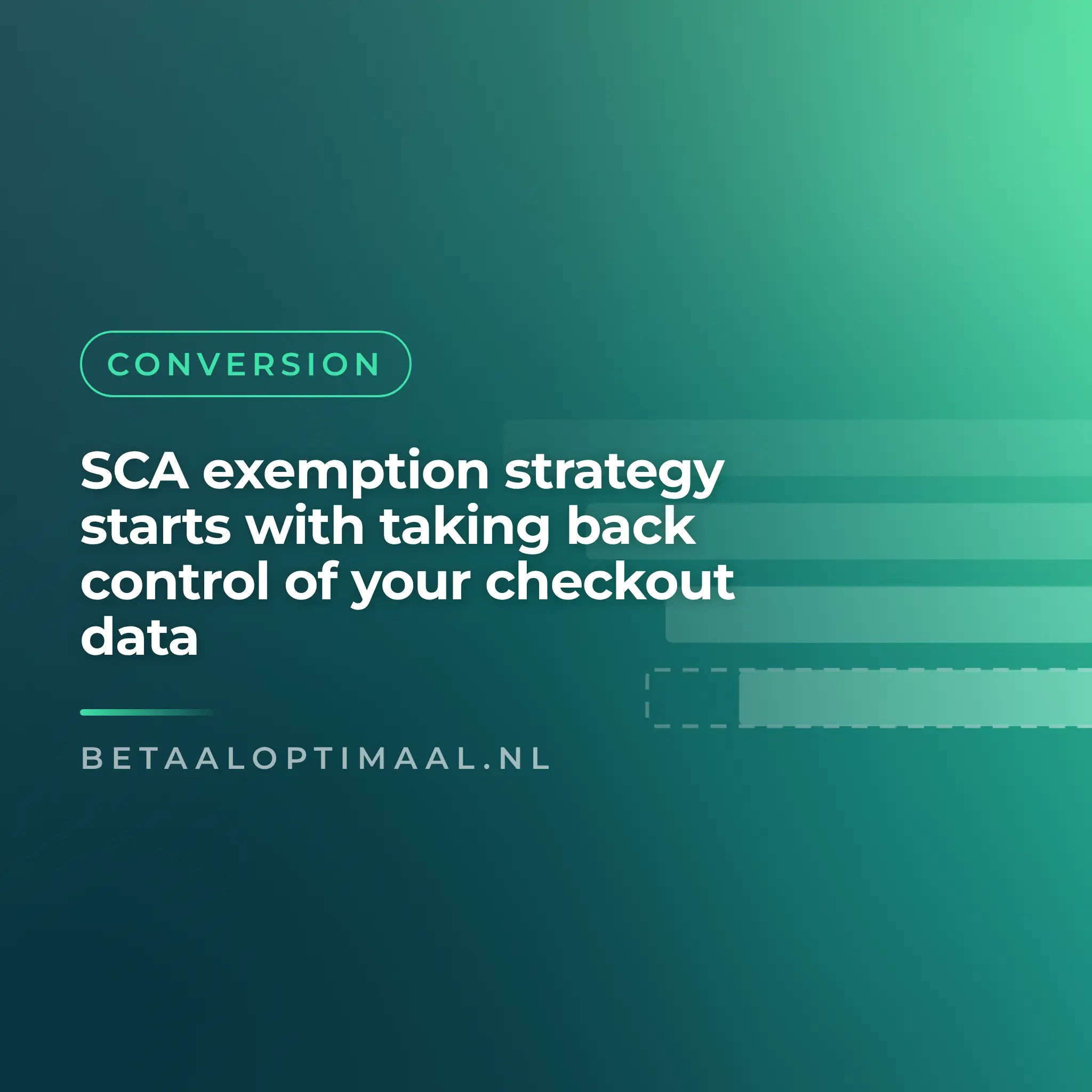 SCA exemption strategy starts with taking back control of your checkout data