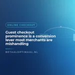 Guest checkout prominence is a conversion lever most merchants are mishandling