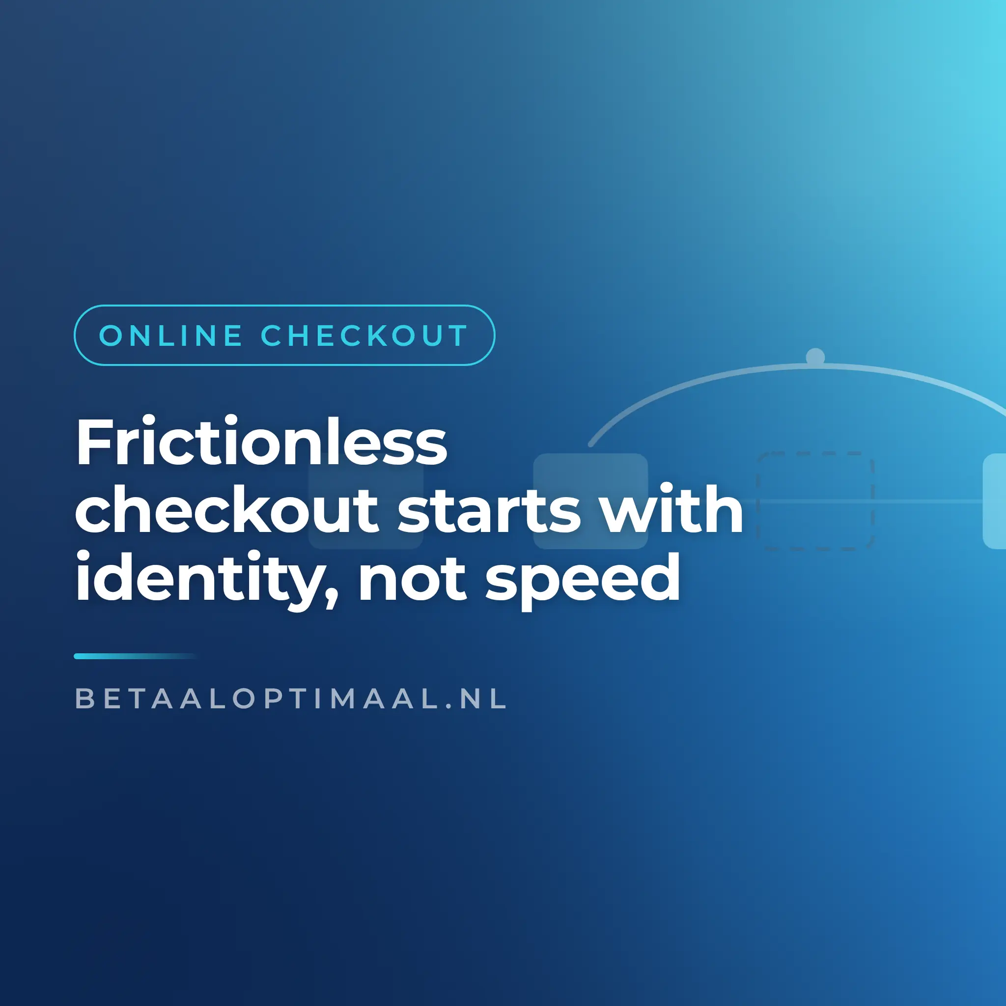 Frictionless checkout starts with identity, not speed