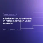Frictionless POS checkout in retail: innovation under pressure
