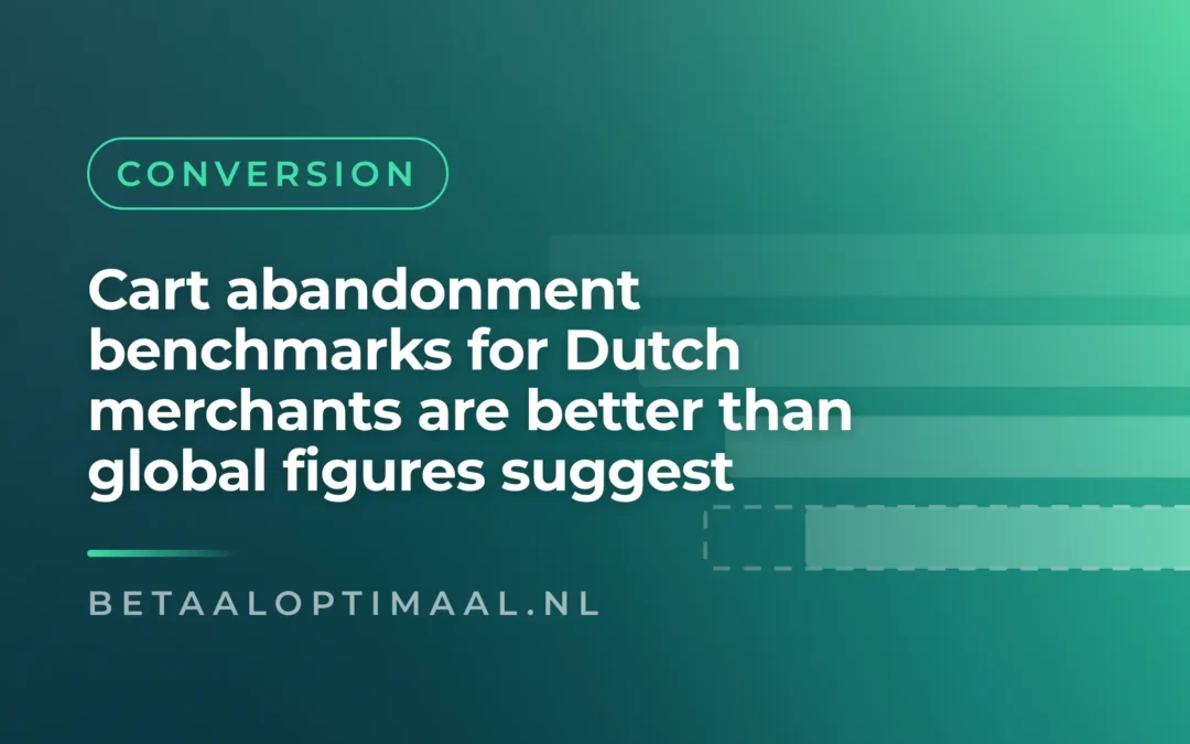 Cart abandonment benchmarks for Dutch merchants are better than global figures suggest