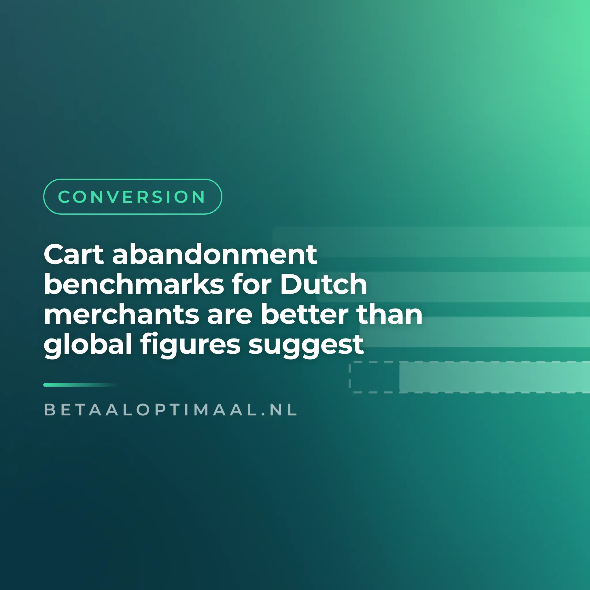 Cart abandonment benchmarks for Dutch merchants are better than global figures suggest