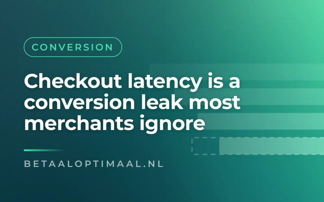 Checkout latency is a conversion leak most merchants ignore