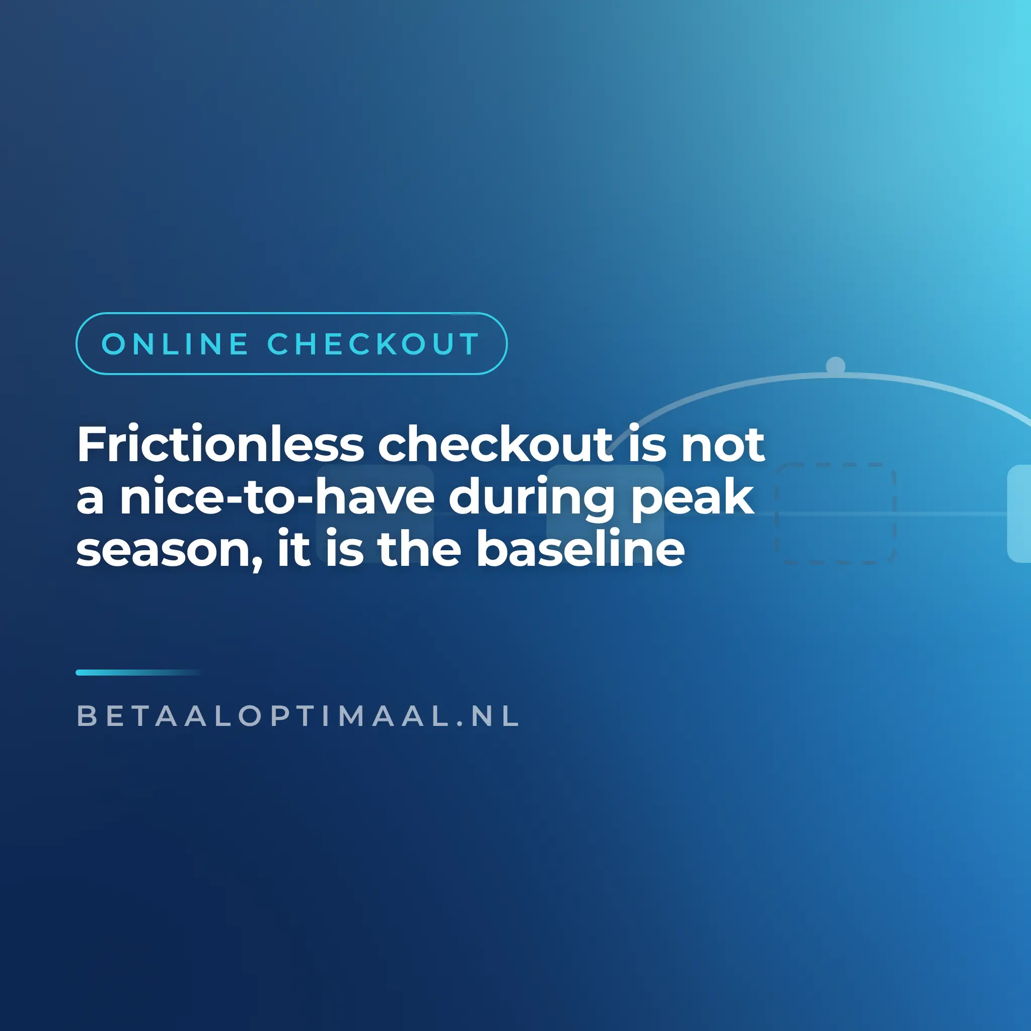Frictionless checkout is not a nice-to-have during peak season, it is the baseline