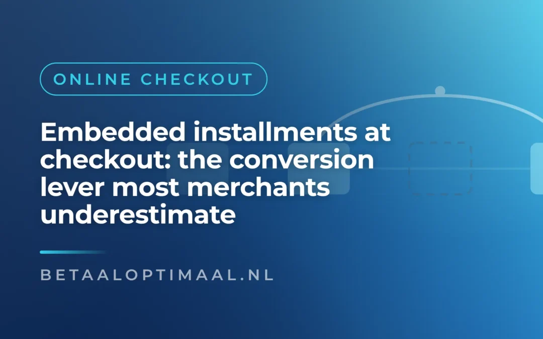 Embedded installments at checkout: the conversion lever most merchants underestimate