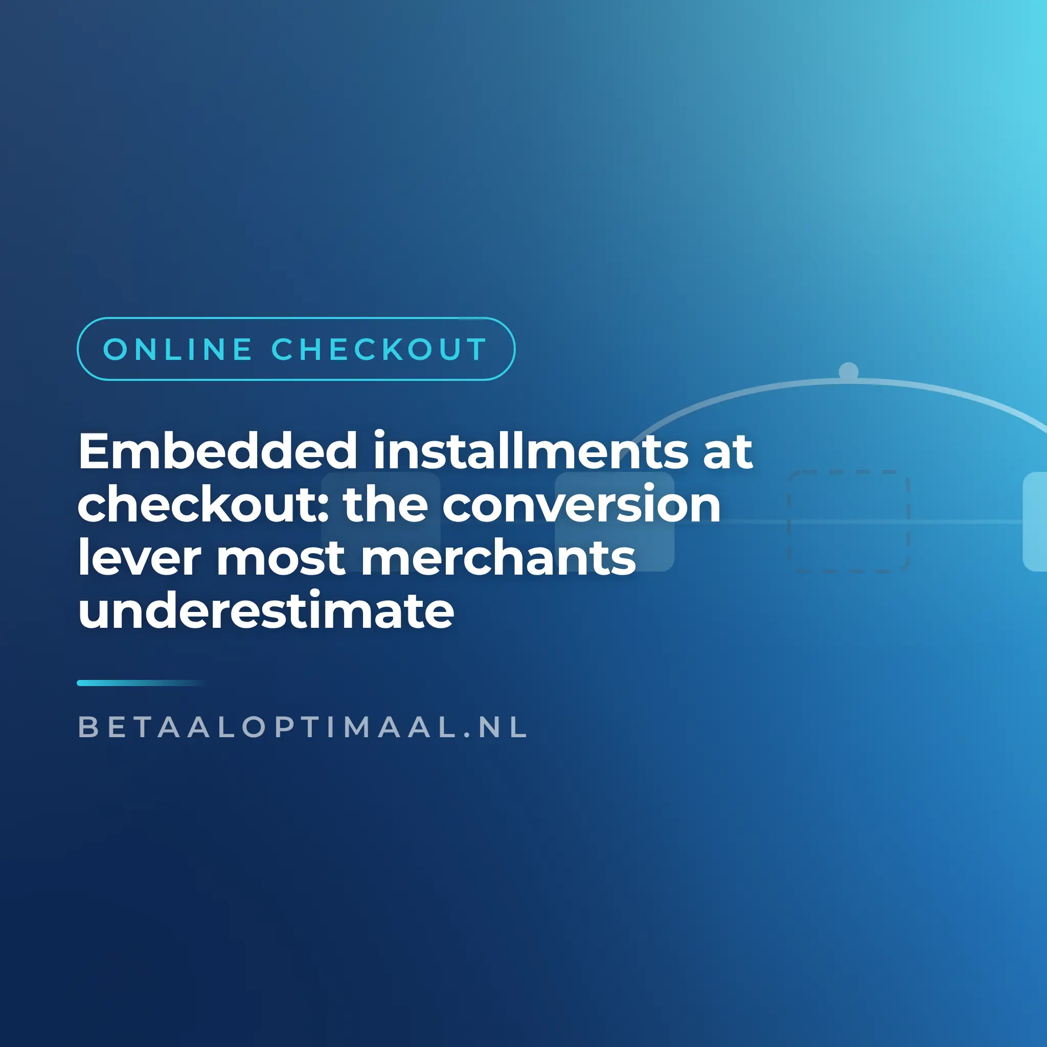 Embedded installments at checkout: the conversion lever most merchants underestimate