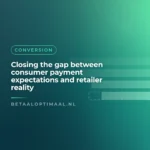 Closing the gap between consumer payment expectations and retailer reality
