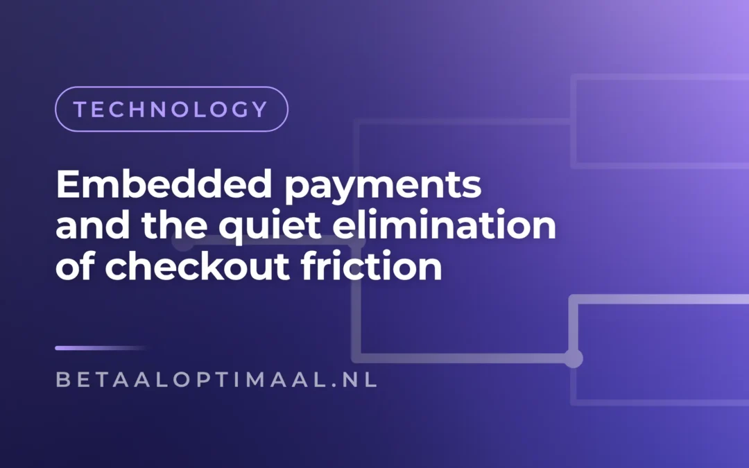 When the checkout disappears: the case for embedded payments