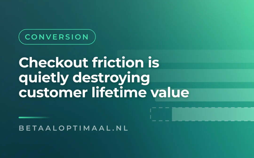 Checkout friction is quietly destroying customer lifetime value