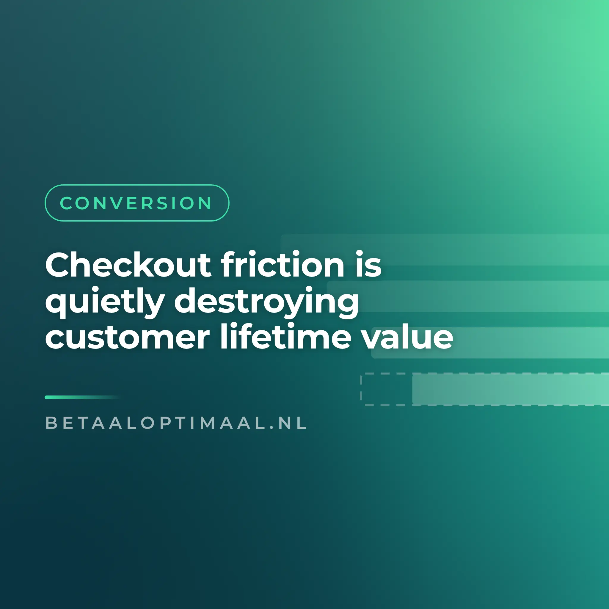 Checkout friction is quietly destroying customer lifetime value