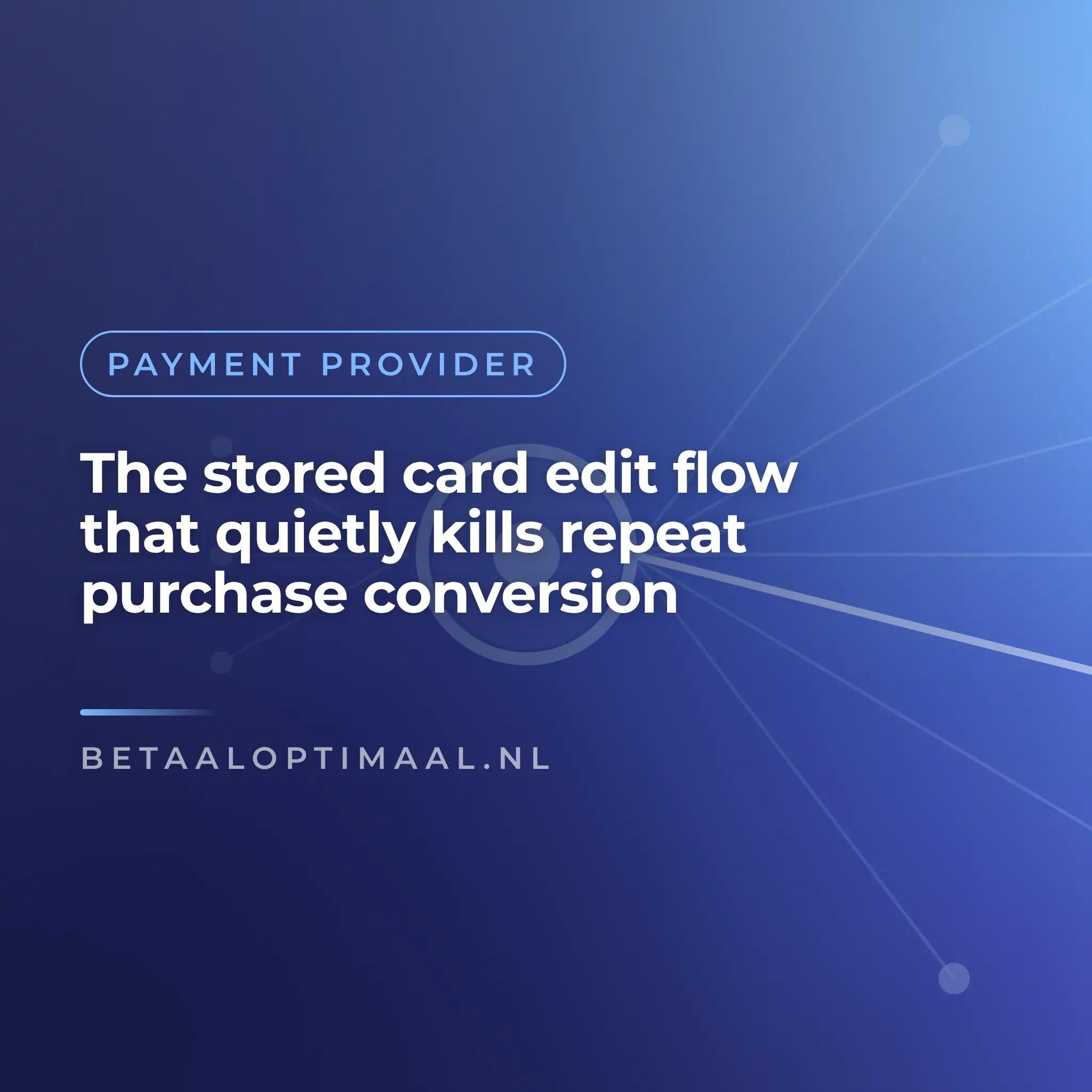 The stored card edit flow that quietly kills repeat purchase conversion