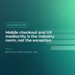 Mobile checkout and UX mediocrity is the industry norm, not the exception