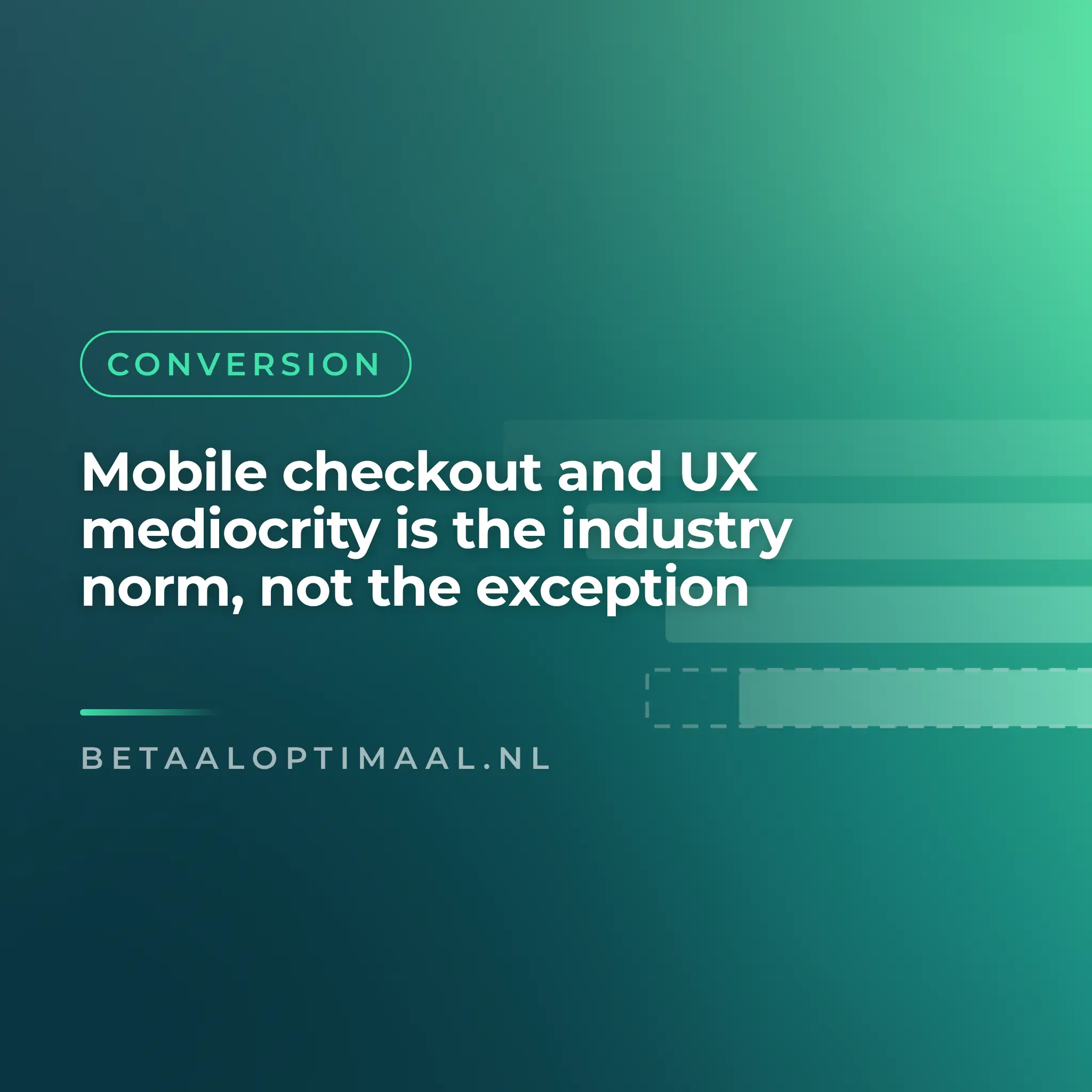 Mobile checkout and UX mediocrity is the industry norm, not the exception