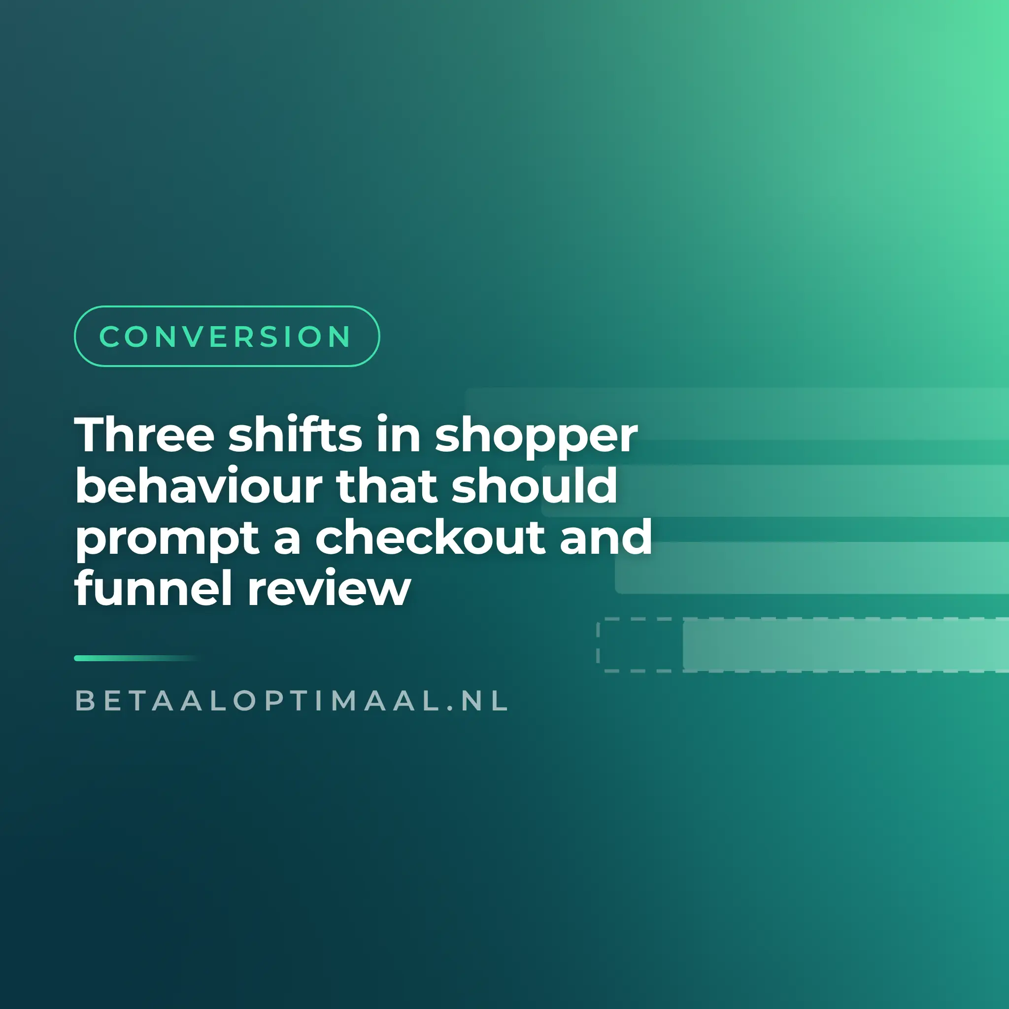 Three shifts in shopper behaviour that should prompt a checkout and funnel review