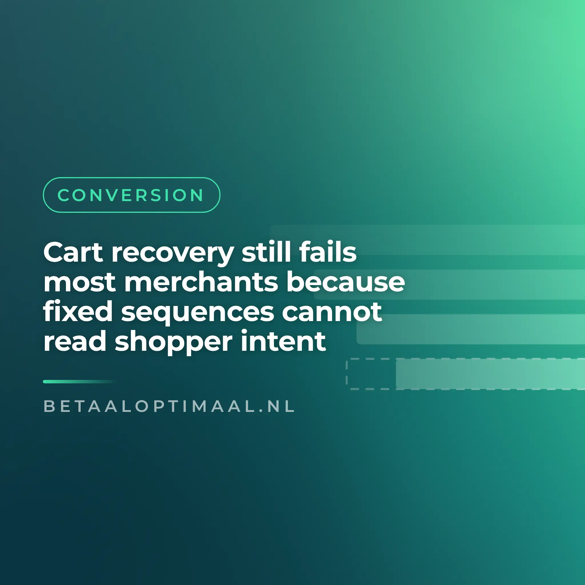 Cart recovery still fails most merchants because fixed sequences cannot read shopper intent