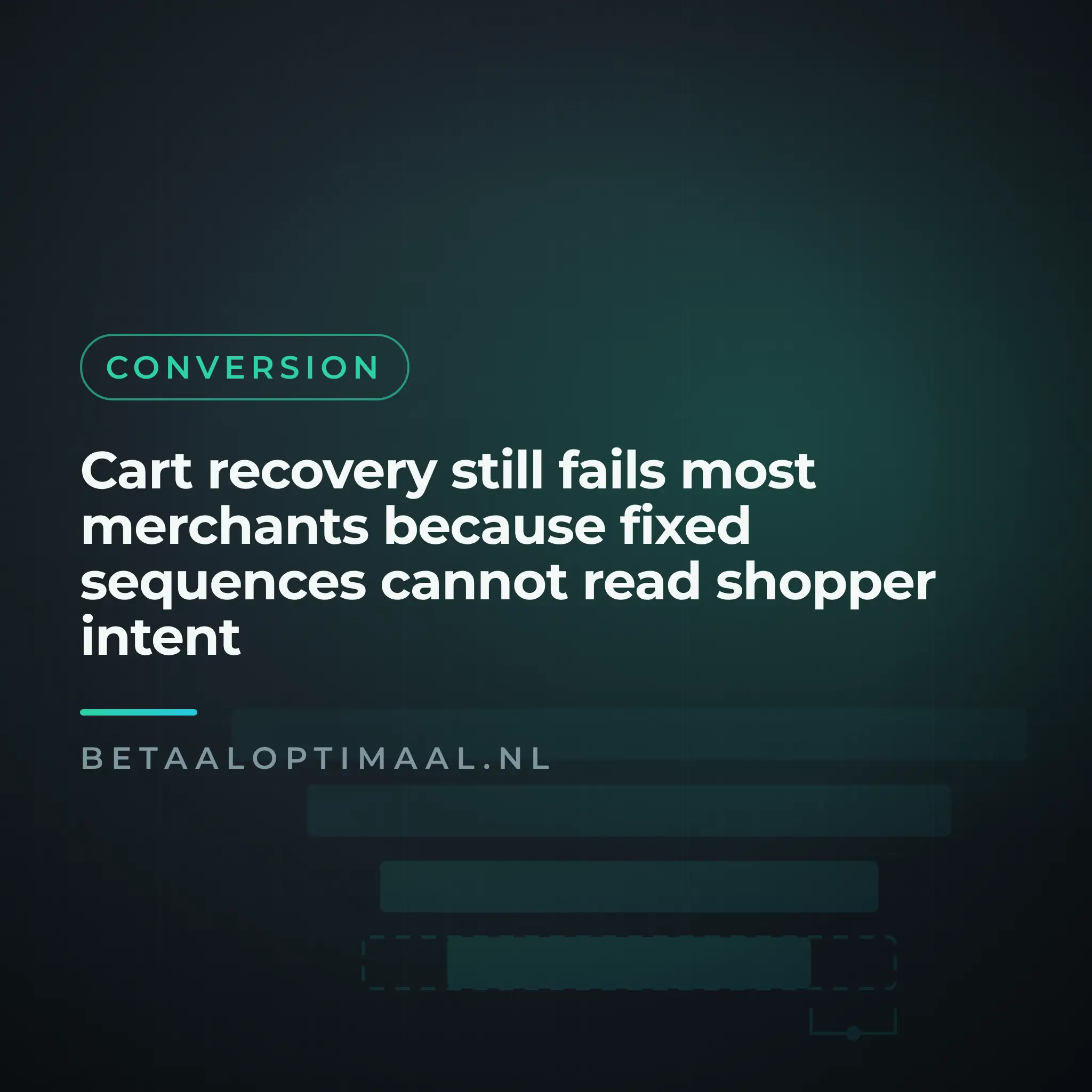Cart recovery still fails most merchants because fixed sequences cannot read shopper intent