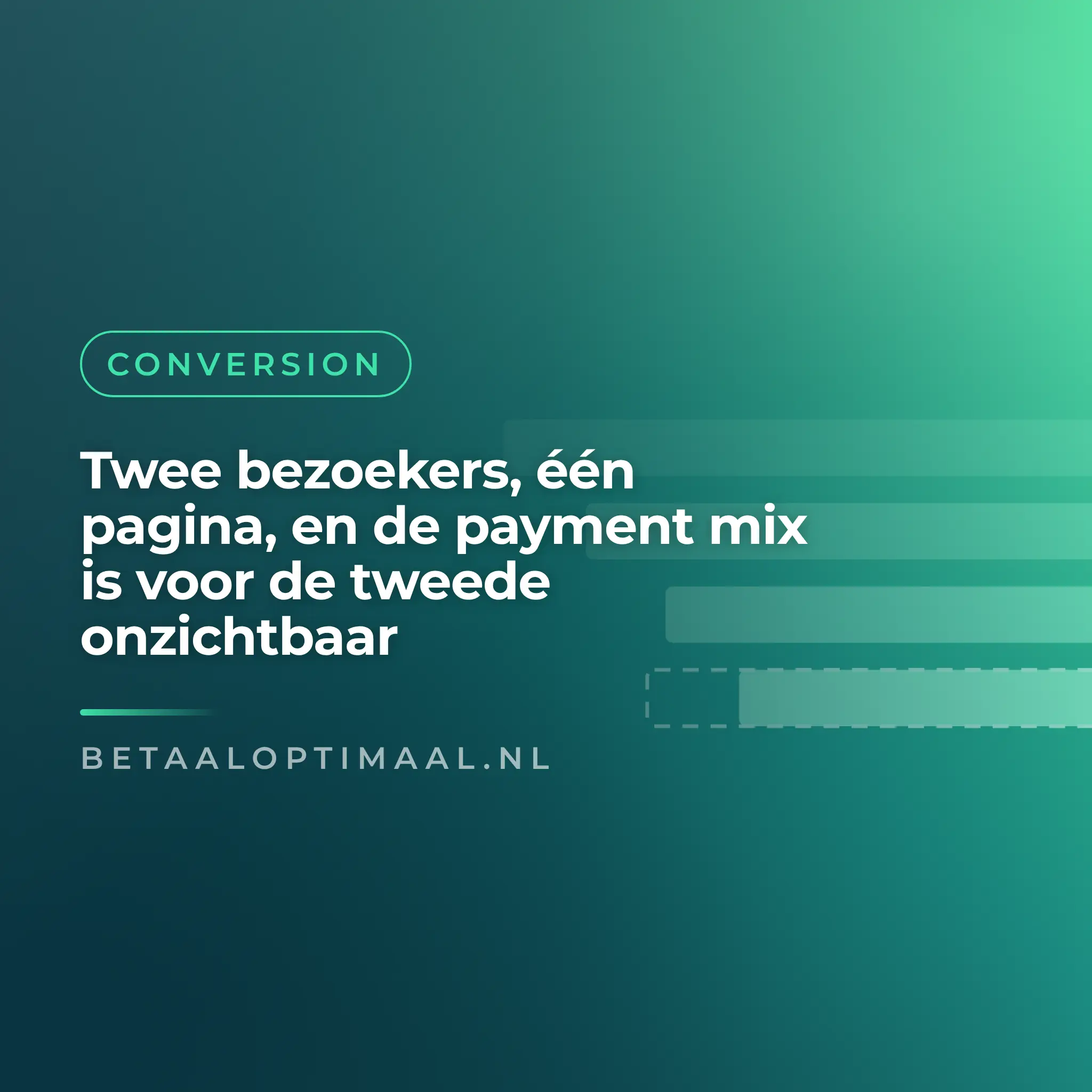 Twee bezoekers, één pagina, en de payment mix is voor de tweede onzichtbaar