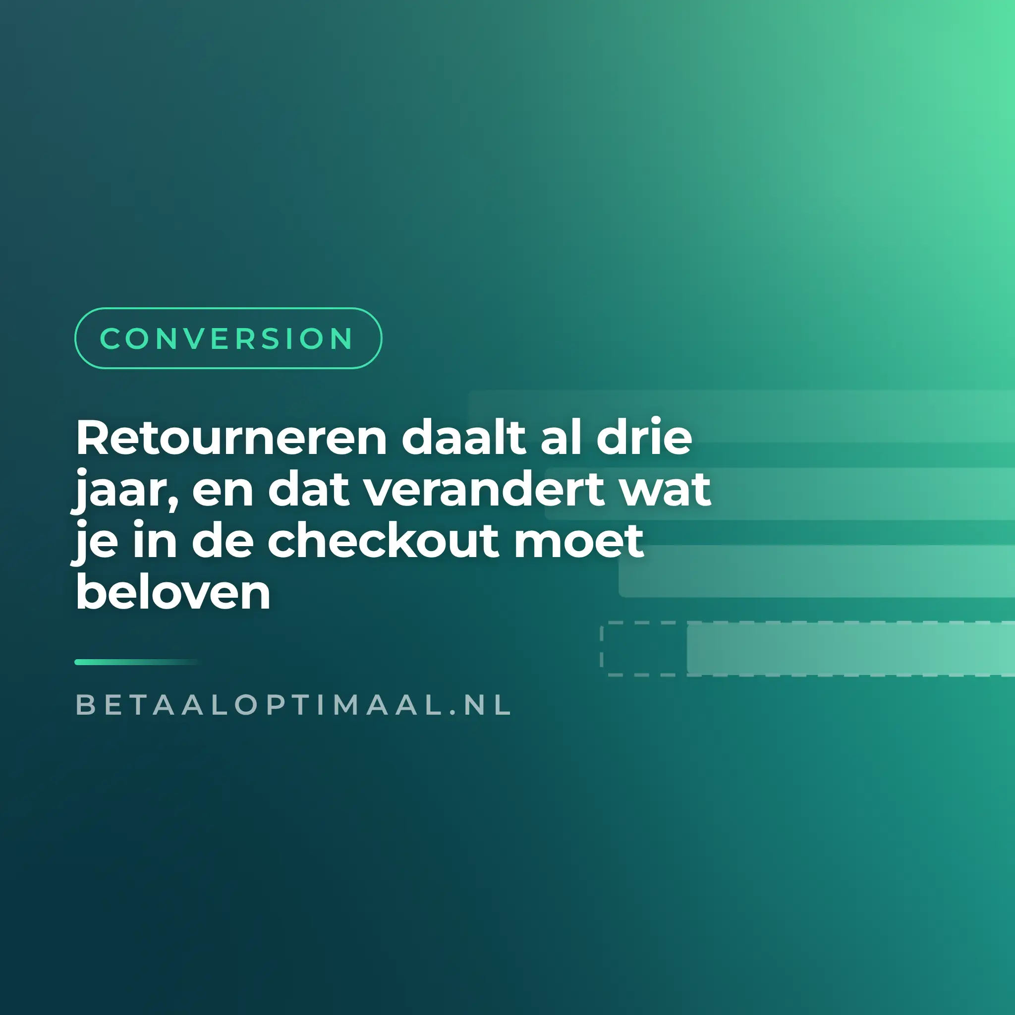 Retourneren daalt al drie jaar, en dat verandert wat je in de checkout moet beloven