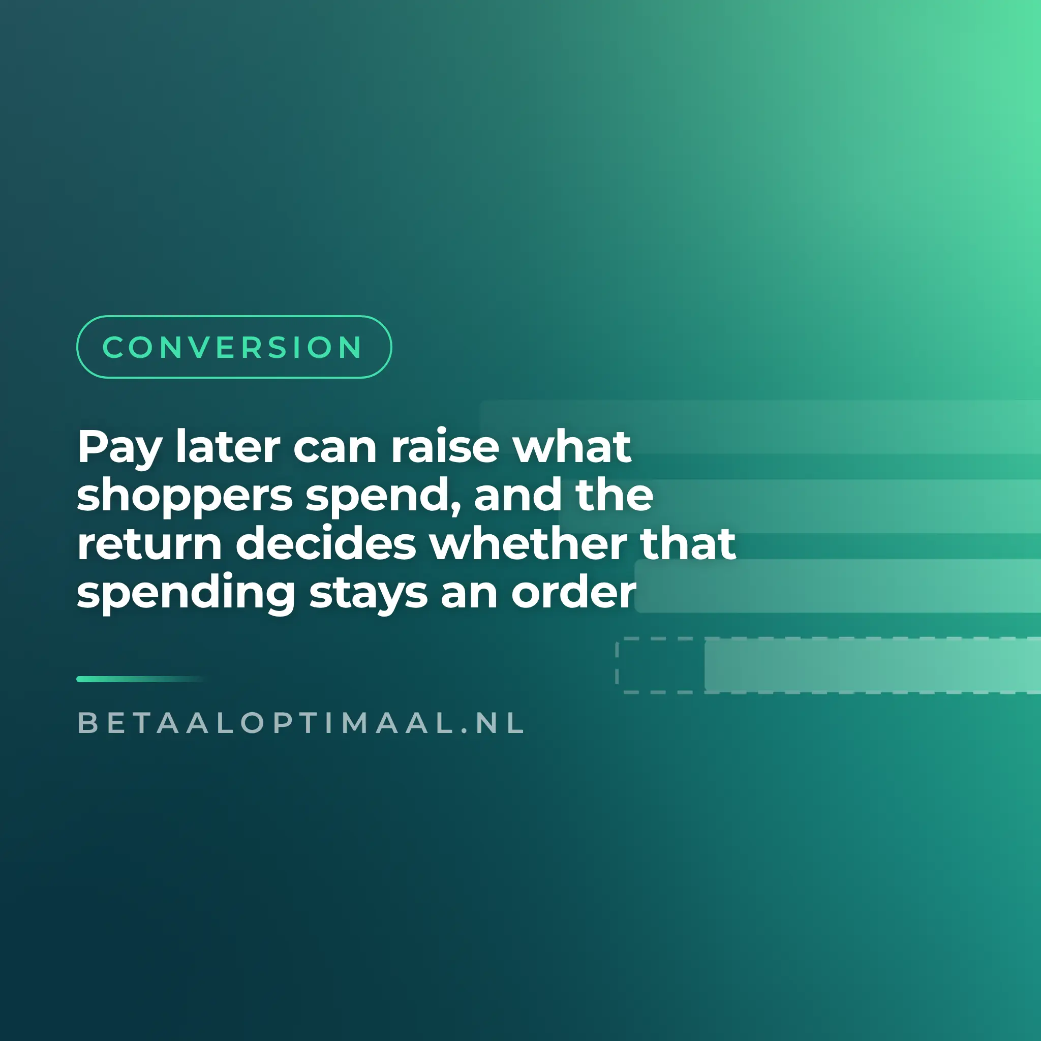 Pay later can raise what shoppers spend, and the return decides whether that spending stays an order
