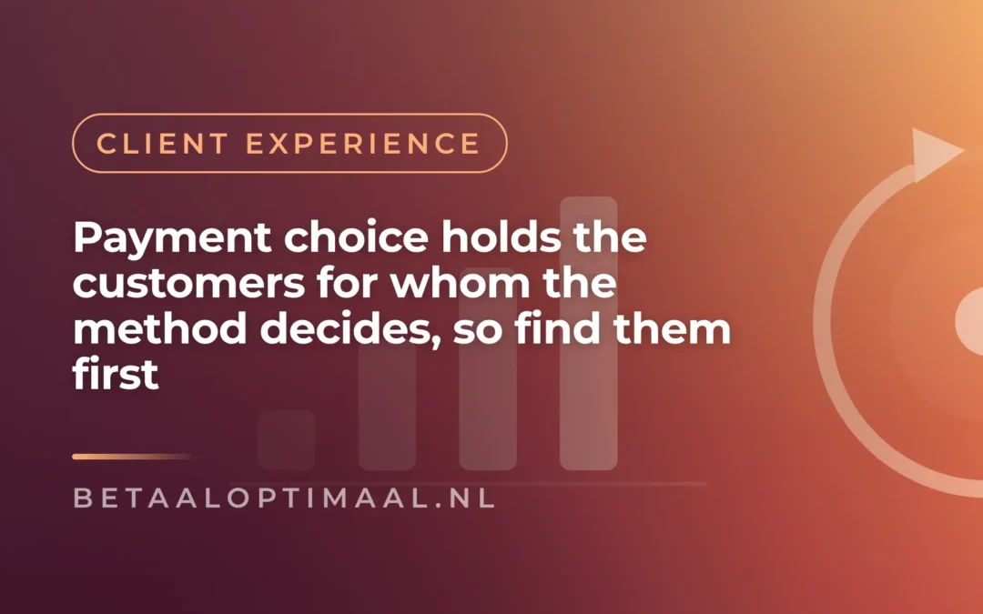 Payment choice holds the customers for whom the method decides