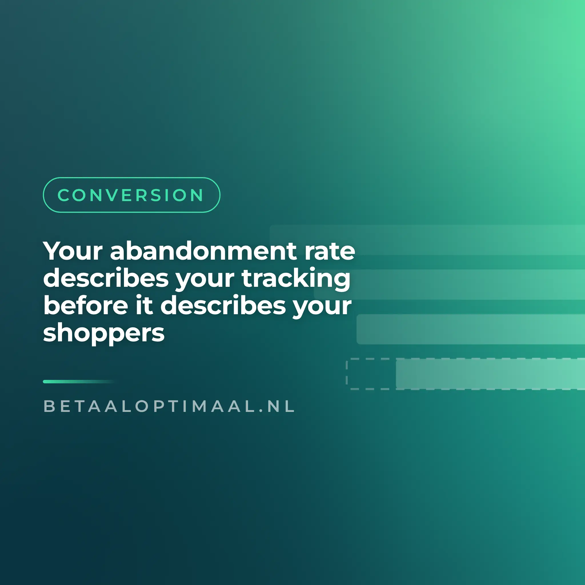 Your abandonment rate describes your tracking before it describes your shoppers