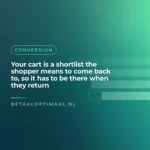 Your cart is a shortlist the shopper means to come back to, so it has to be there when they return