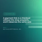 A payment link is a checkout without the shop around it, and it deserves the same care