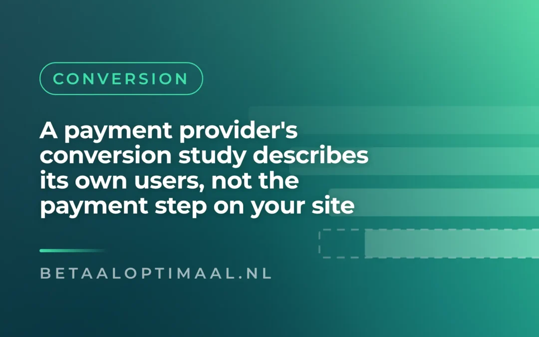 What a payment provider’s conversion study can and cannot tell your checkout