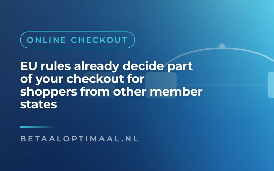 EU rules already decide part of your checkout for shoppers from other member states
