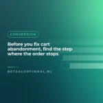 Before you fix cart abandonment, find the step where the order stops