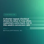 A shorter repeat checkout shows its value in how often customers come back, not in this week's conversion rate