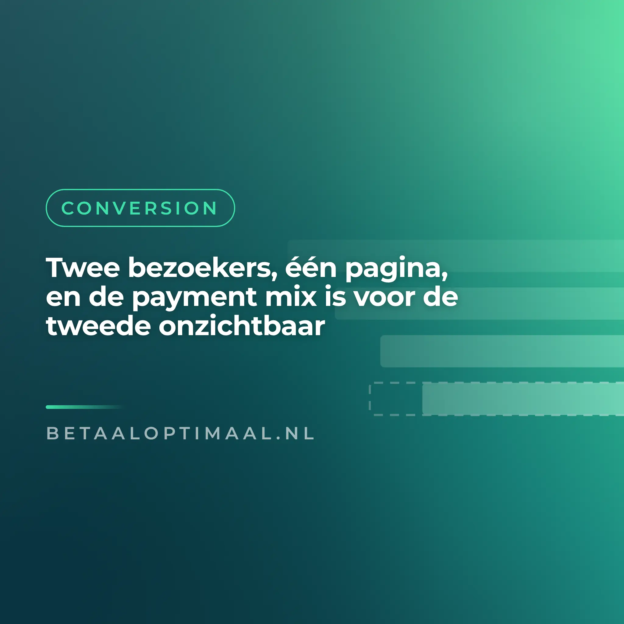 Twee bezoekers, één pagina, en de payment mix is voor de tweede onzichtbaar
