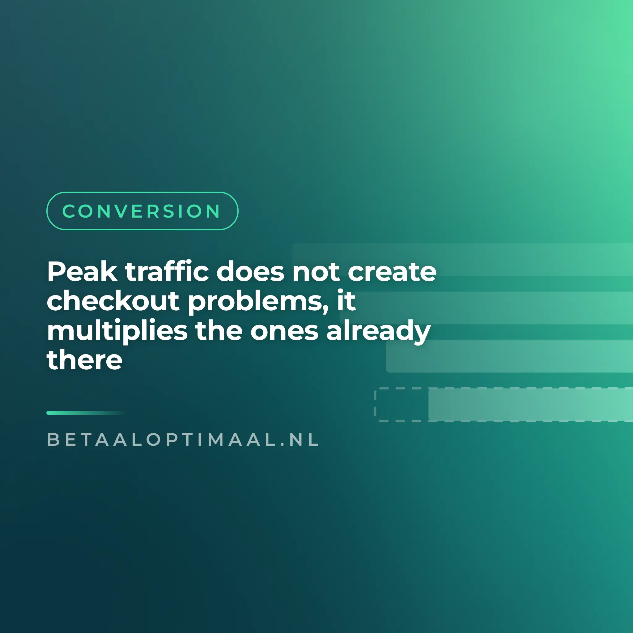 Peak traffic does not create checkout problems, it multiplies the ones already there