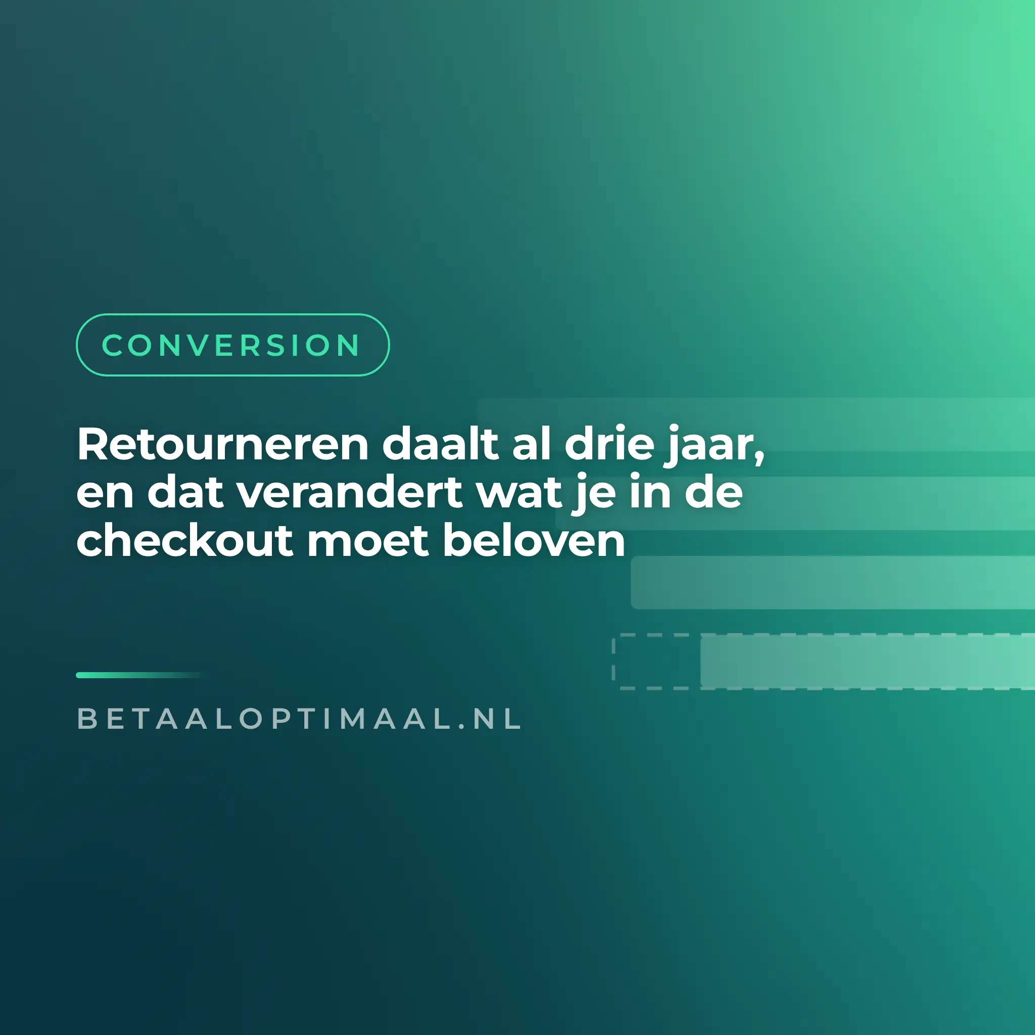 Retourneren daalt al drie jaar, en dat verandert wat je in de checkout moet beloven