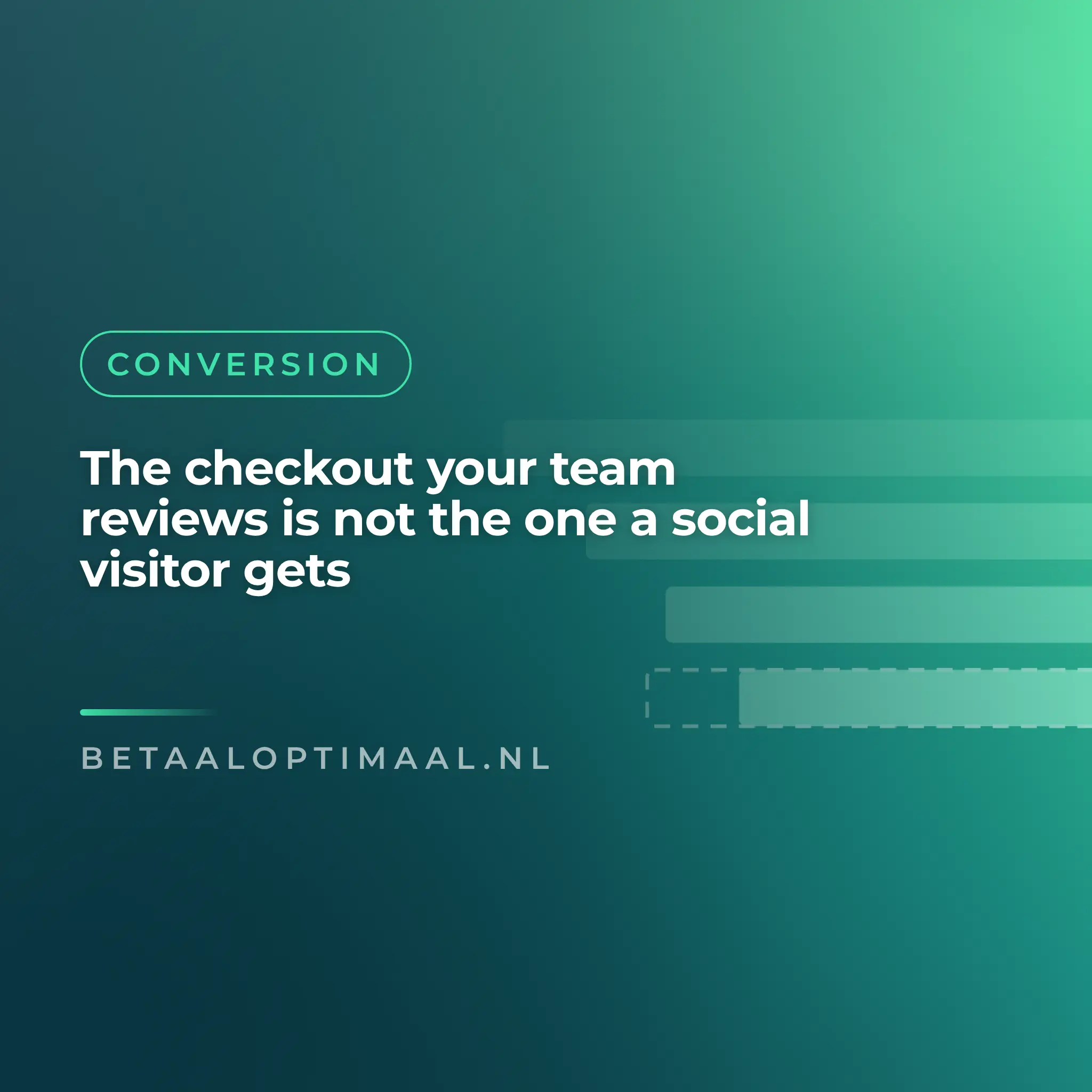 The checkout your team reviews is not the one a social visitor gets